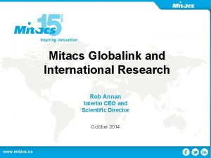 Mitacs Globalink and International Research Rob Annan Interim