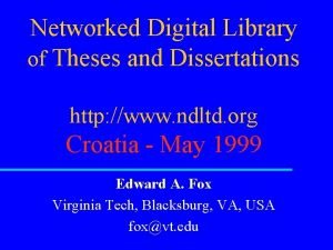 Networked digital library of theses and dissertations ndltd