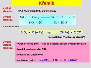 Kemk Vskyt kemku 27 2 kemen Si O