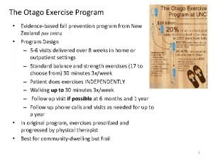 The Otago Exercise Program Evidencebased fall prevention program