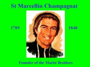 St Marcellin Champagnat 1789 1840 Founder of the