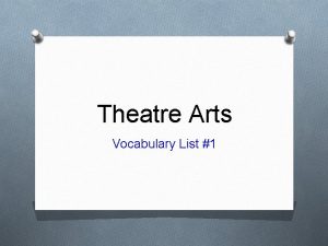 Theatre arts vocabulary