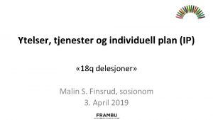 Ytelser tjenester og individuell plan IP 18 q