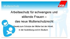 Mutterschutz Arbeitsschutz fr schwangere und stillende Frauen das