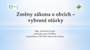 Mgr Kateina Krej starostka obce Sobky manaerka CSS