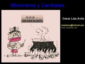 Misioneros y Canibales Ja ja ja me hice