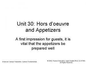 Unit 30 Hors doeuvre and Appetizers A first