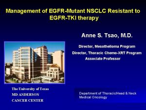 Management of EGFRMutant NSCLC Resistant to EGFRTKI therapy