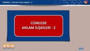 TRKE Cmlede Anlam likileri 2 CMLEDE ANLAM LKLER