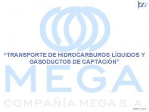 TRANSPORTE DE HIDROCARBUROS LQUIDOS Y GASODUCTOS DE CAPTACIN