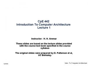 Cp E 442 Introduction To Computer Architecture Lecture