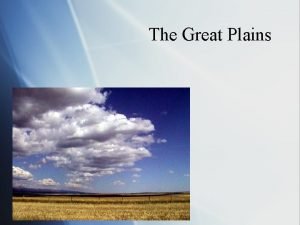 What words describe the great plains