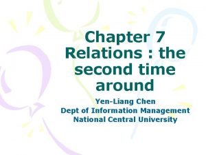 Chapter 7 Relations the second time around YenLiang