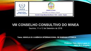 VIII CONSELHO CONSULTIVO DO MINEA Saurimo 11 e