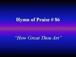 Hymn 86 how great thou art