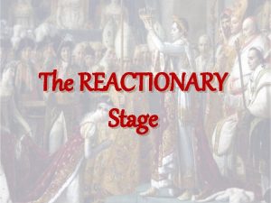 The REACTIONARY Stage THIRD STAGE 1795 1799 Thermidorian