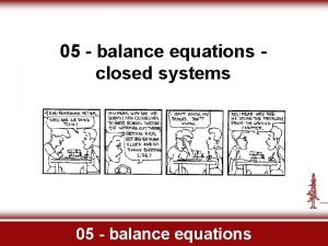 05 balance equations closed systems 05 balance equations