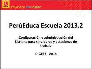 PerEduca Escuela 2013 2 Configuracin y administracin del