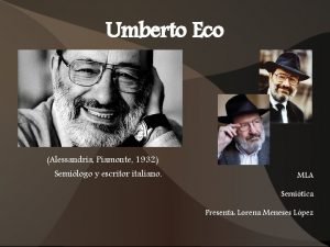 Umberto Eco Alessandria Piamonte 1932 Semilogo y escritor