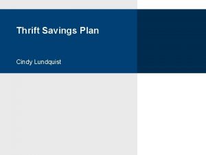 Thrift Savings Plan Cindy Lundquist How much should