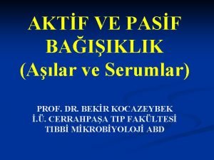 AKTF VE PASF BAIIKLIK Alar ve Serumlar PROF