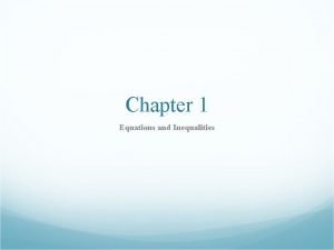 Chapter 1 Equations and Inequalities Aim 1 1