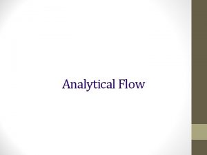 Analytical Flow Analytics Flow using SAS Overview DW