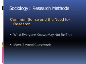 Common sense in research methodology
