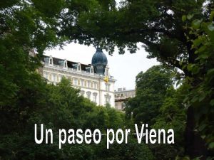 La ciudad de Viena presenta una sobria arquitectura
