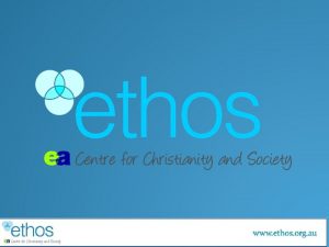 Ethos refers to the distinctive character or spirit