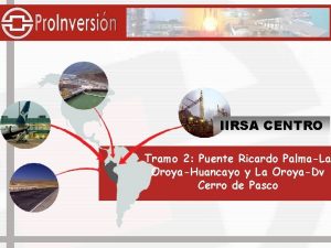 IIRSA CENTRO Tramo 2 Puente Ricardo PalmaLa OroyaHuancayo