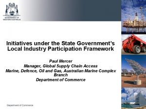 Initiatives under the State Governments Local Industry Participation