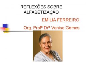 REFLEXES SOBRE ALFABETIZAO EMLIA FERREIRO Org Prof Dr