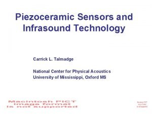 Piezoceramic Sensors and Infrasound Technology Carrick L Talmadge