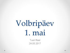 Volbripev 1 mai Tuuli Raal 24 05 2017