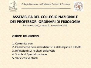 Collegio Nazionale dei Professori Ordinari di Fisiologia ASSEMBLEA