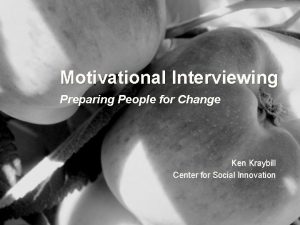 Motivational interviewing preparing people for change