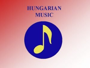 HUNGARIAN MUSIC BLA BARTK Bla Bartk was born