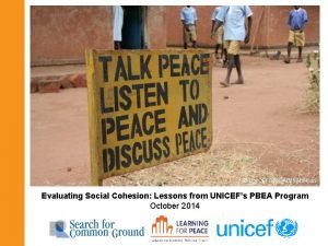 UNICEFUGDA 02504Hyun Evaluating Social Cohesion Lessons from UNICEFs
