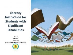 Literacy Instruction for Students with Significant Disabilities AEA