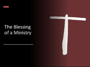 The Blessing of a Ministry The Blessing of