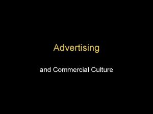 Advertising and commercial culture