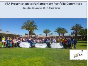 VSA Presentation to Parliamentary Portfolio Committee Tuesday 22