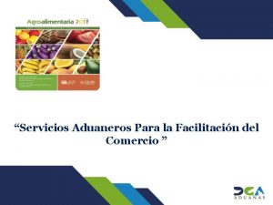 Servicios Aduaneros Para la Facilitacin del Comercio INDICE