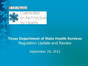 Texas Department of State Health Services Regulation Update