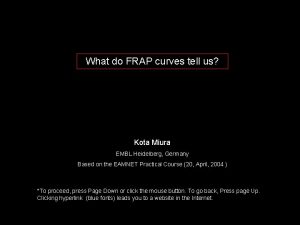 What do FRAP curves tell us Kota Miura