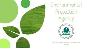 Environmental Protection Agency Kylie Mao Rabin Fukumoto and
