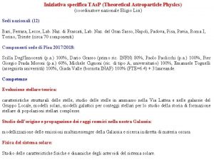 Iniziativa specifica TAs P Theoretical Astroparticle Physics coordinatore