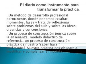 El diario como instrumento para transformar la práctica