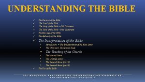 UNDERSTANDING THE BIBLE The Purpose of the Bible